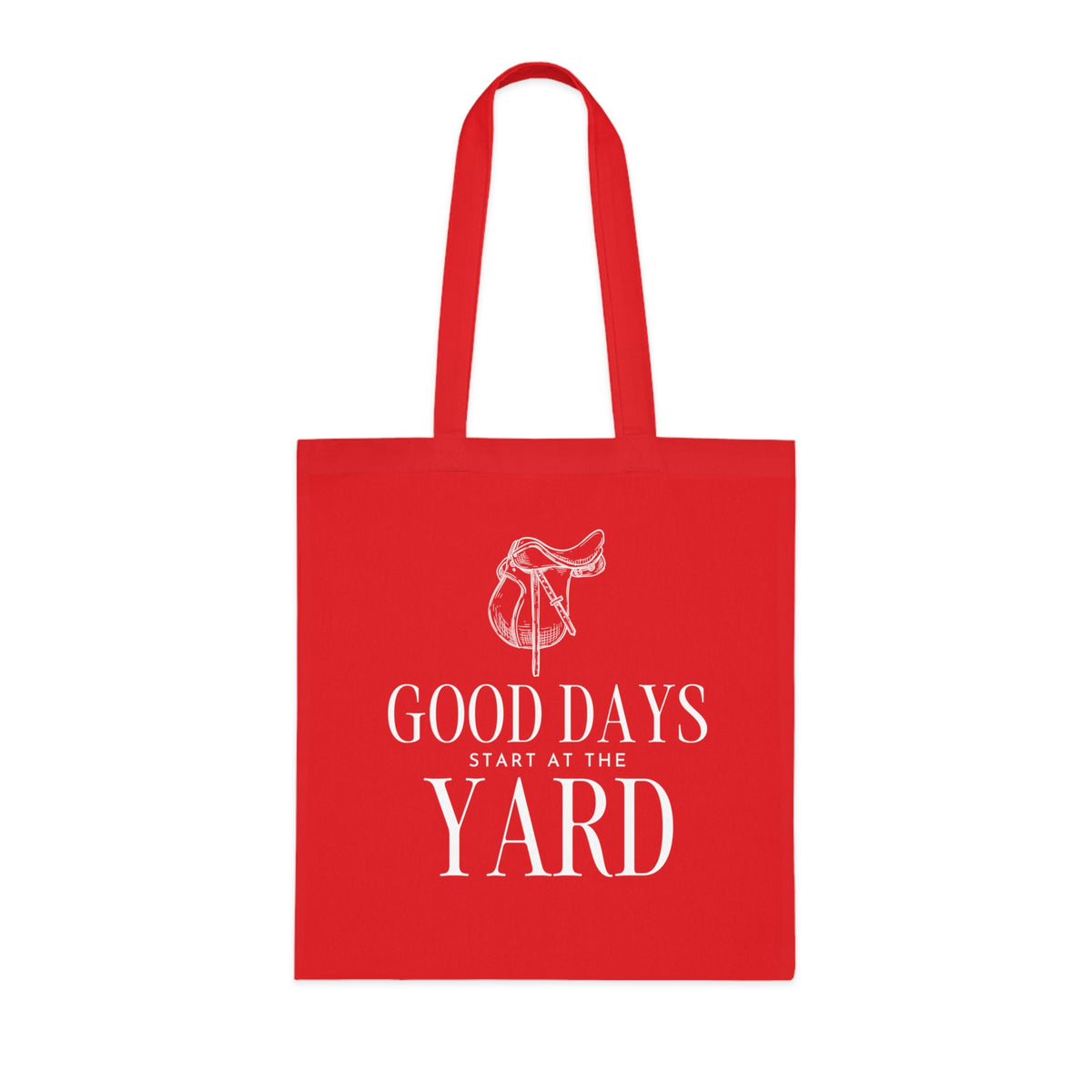 Good days start at the yard - Cotton Tote Bag