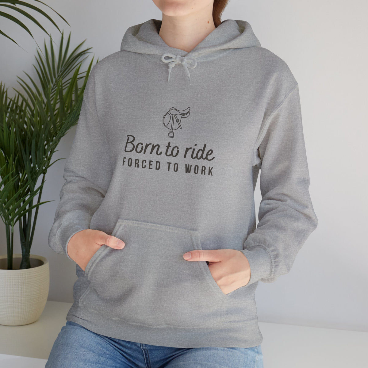 Born to Ride, Forced to Work — Equestrian Unisex Hoodie