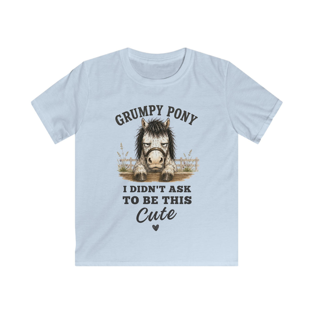 Grumpy Pony, Didn't Ask to Be This Cute — Equestrian T-Shirt