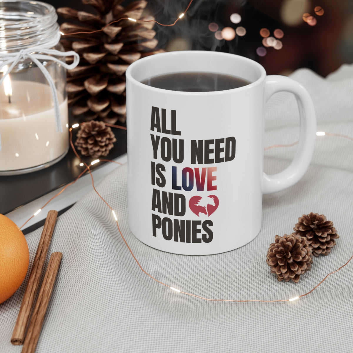 All You Need Is Love and Ponies Mug