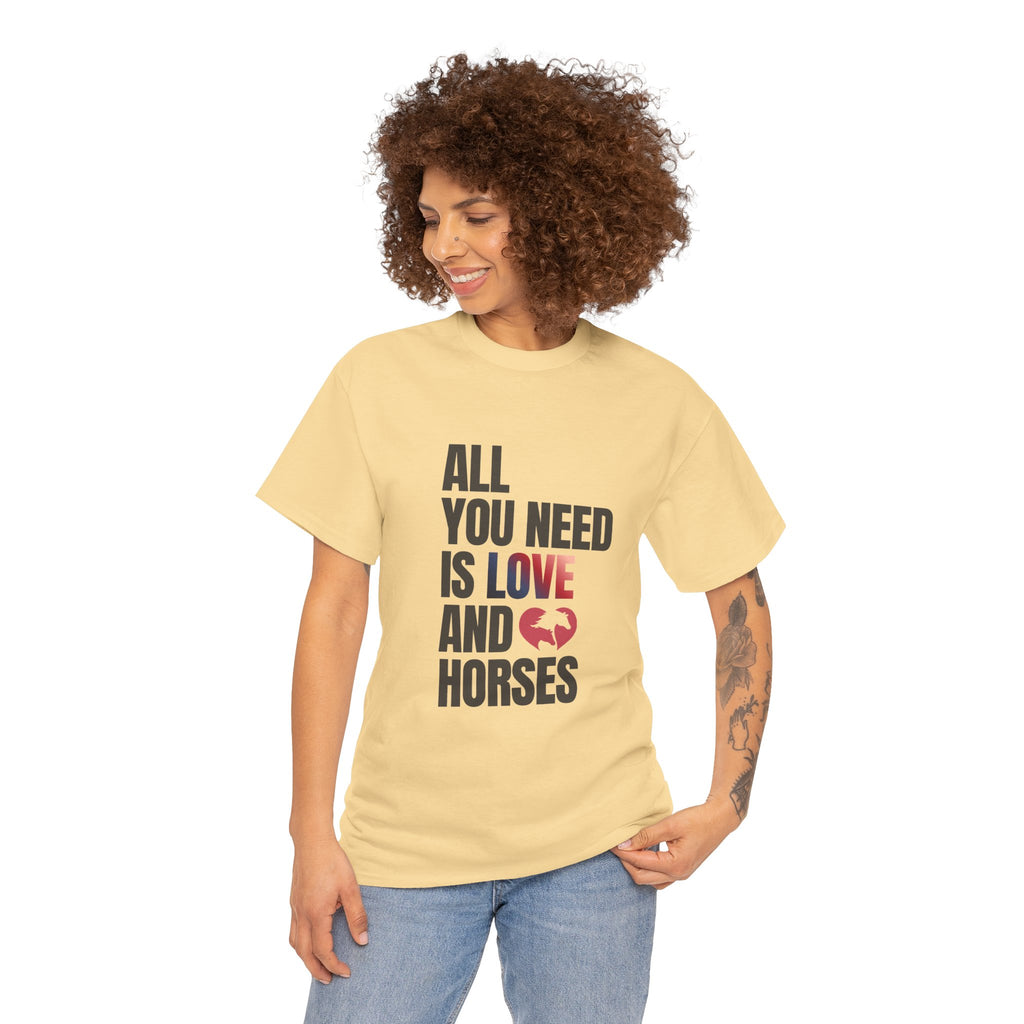 All You Need Is Love and Horses — Equestrian T-Shirt