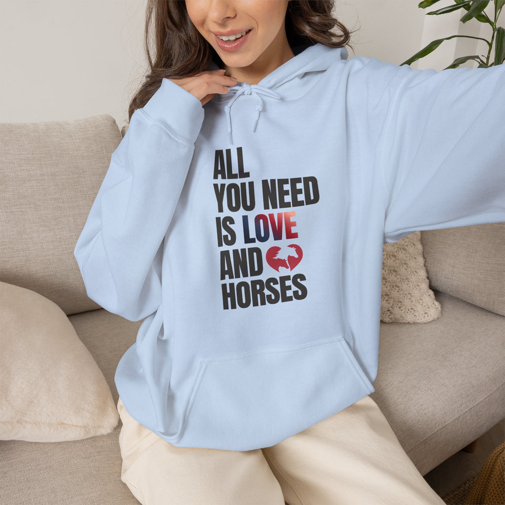 All You Need Is Love and Horses — Unisex Hoodie