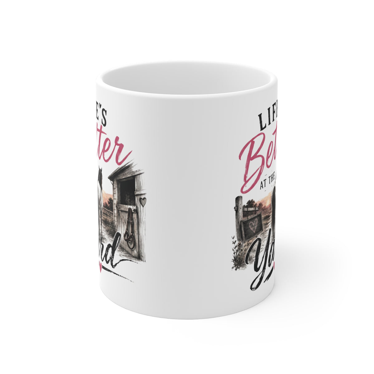 Horse Lover Mug — "Life's Better at the Yard" 11oz Coffee Cup
