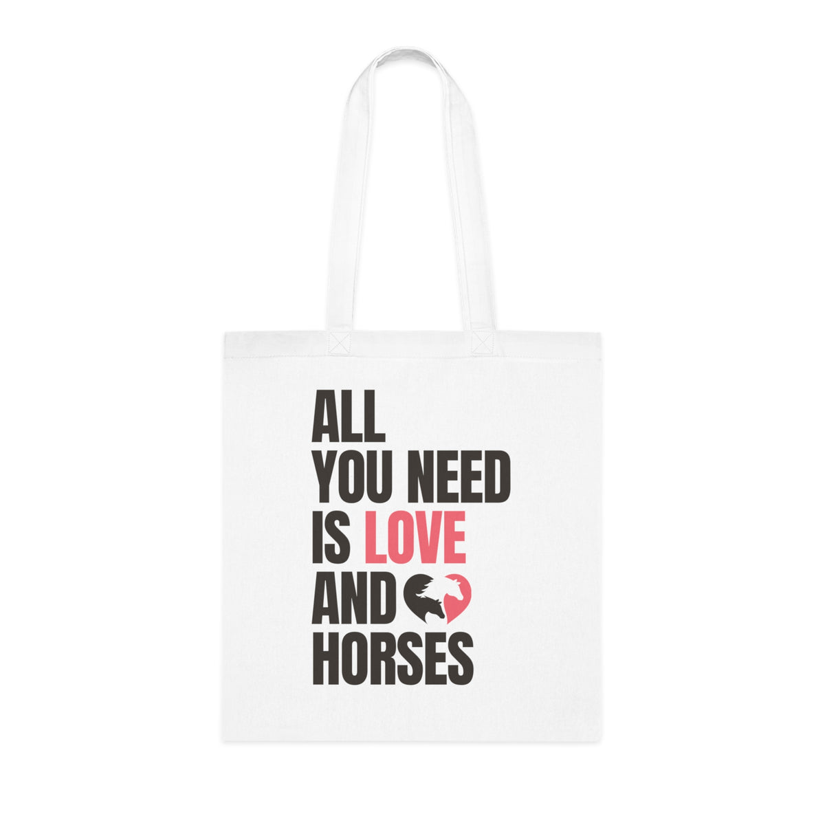 All You Need Is Love and Horses — Tote Bag