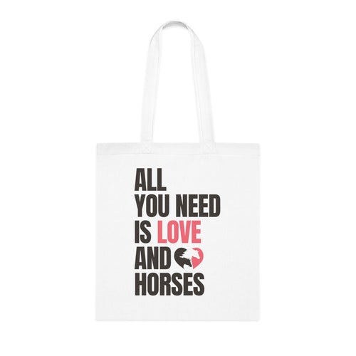 All You Need Is Love and Horses — Tote Bag