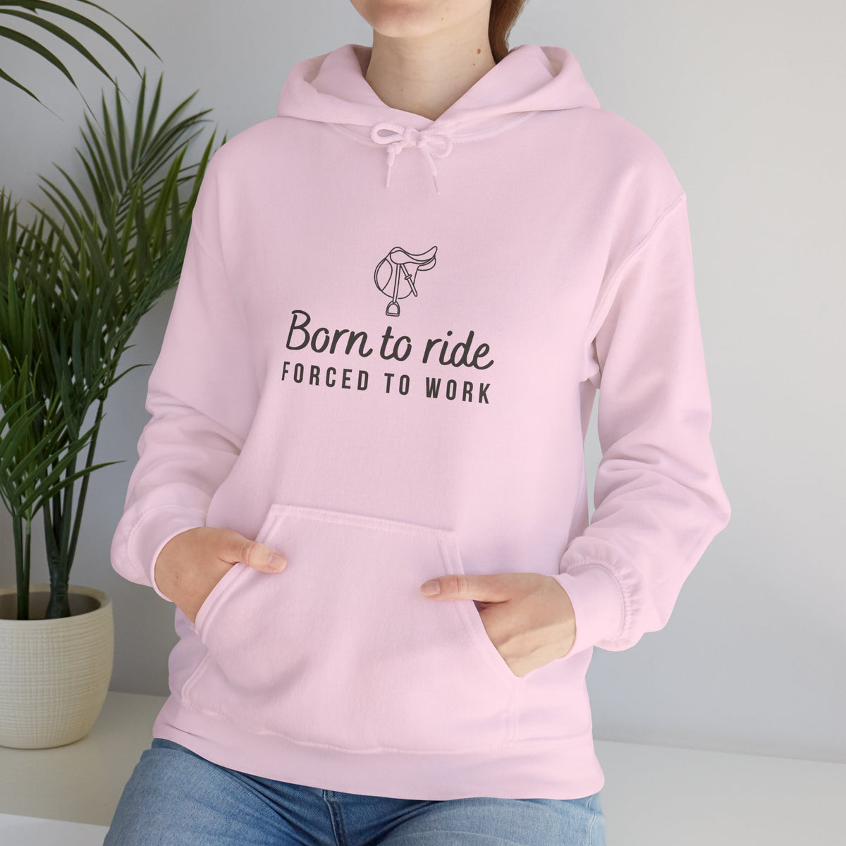 Born to Ride, Forced to Work — Equestrian Unisex Hoodie
