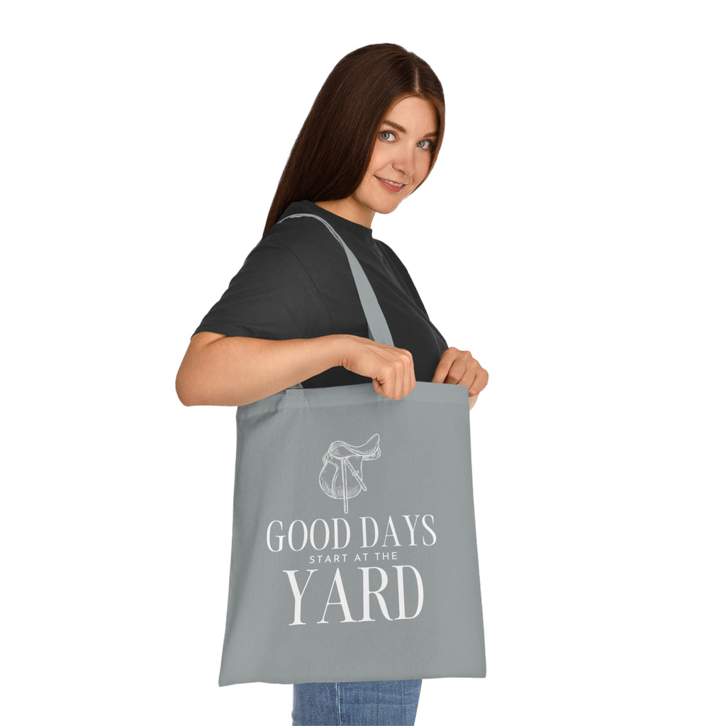 Good days start at the yard - Cotton Tote Bag
