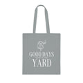 Good days start at the yard - Cotton Tote Bag