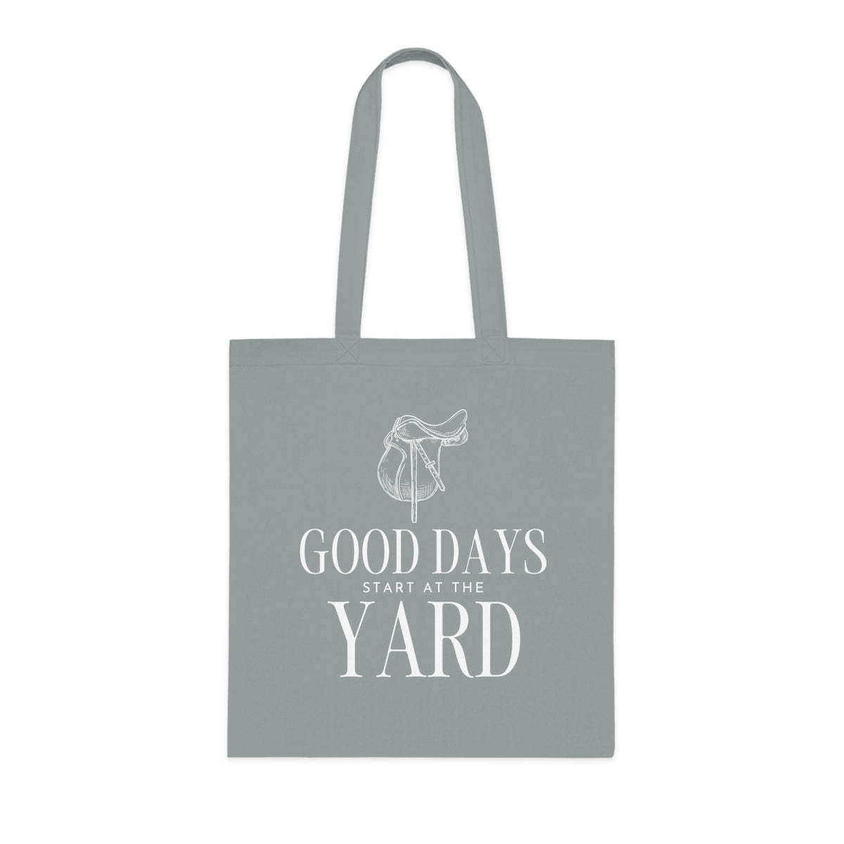 Good days start at the yard - Cotton Tote Bag