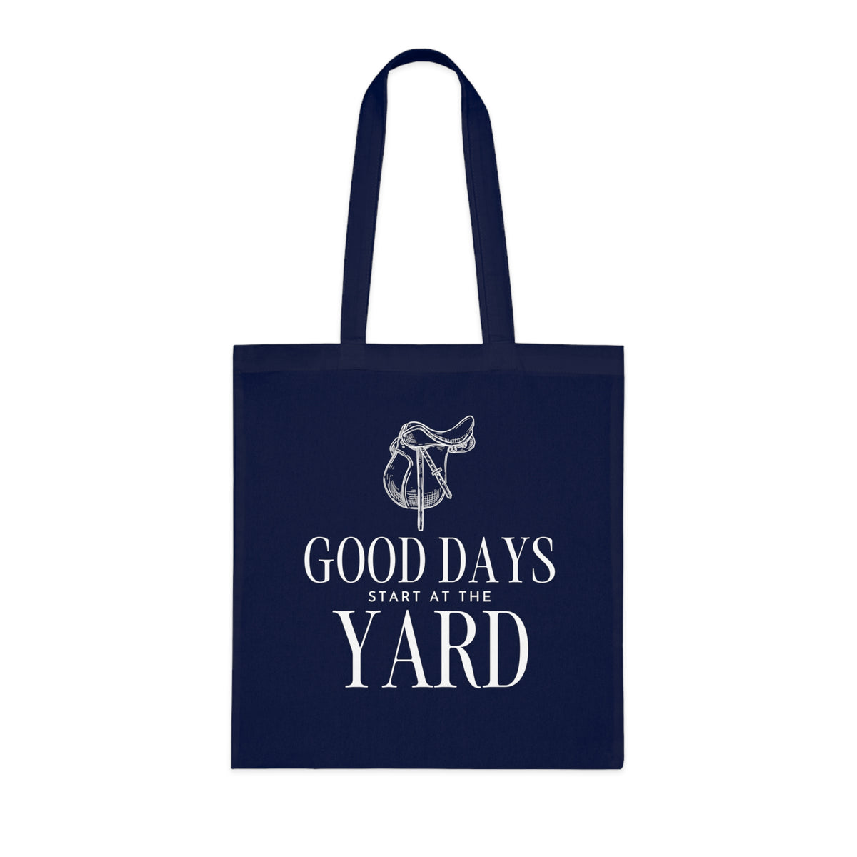 Good days start at the yard - Cotton Tote Bag