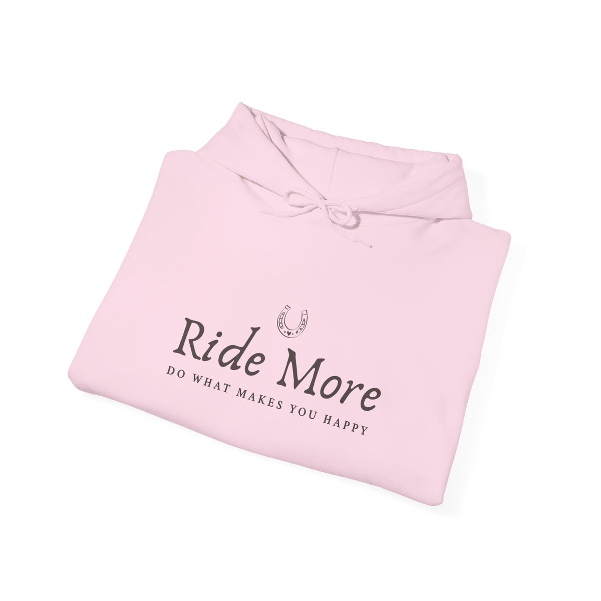 Ride More, Do What Makes You Happy — Equestrian Unisex Hoodie