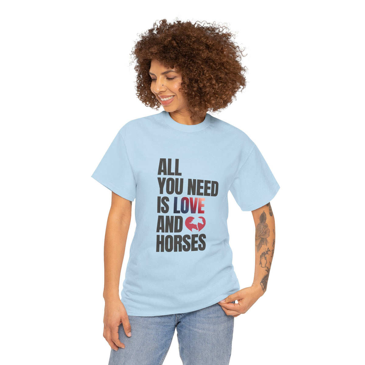 All You Need Is Love and Horses — Equestrian T-Shirt