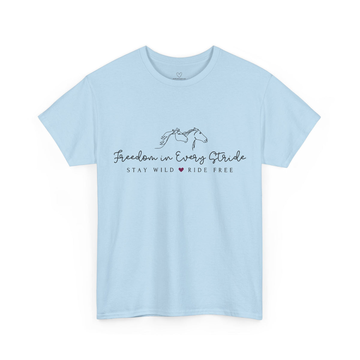 Freedom in Every Stride - Stay Wild - Ride Free Horse T‑Shirt