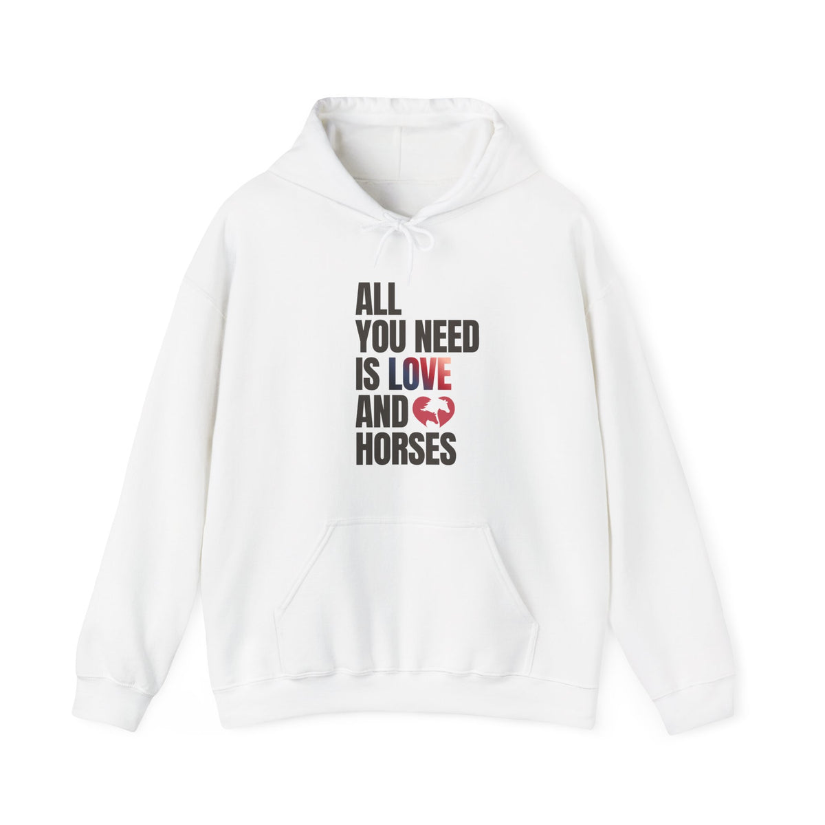 All You Need Is Love and Horses — Unisex Hoodie