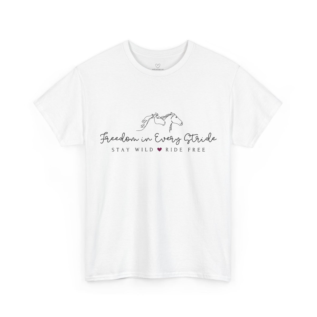 Freedom in Every Stride - Stay Wild - Ride Free Horse T‑Shirt