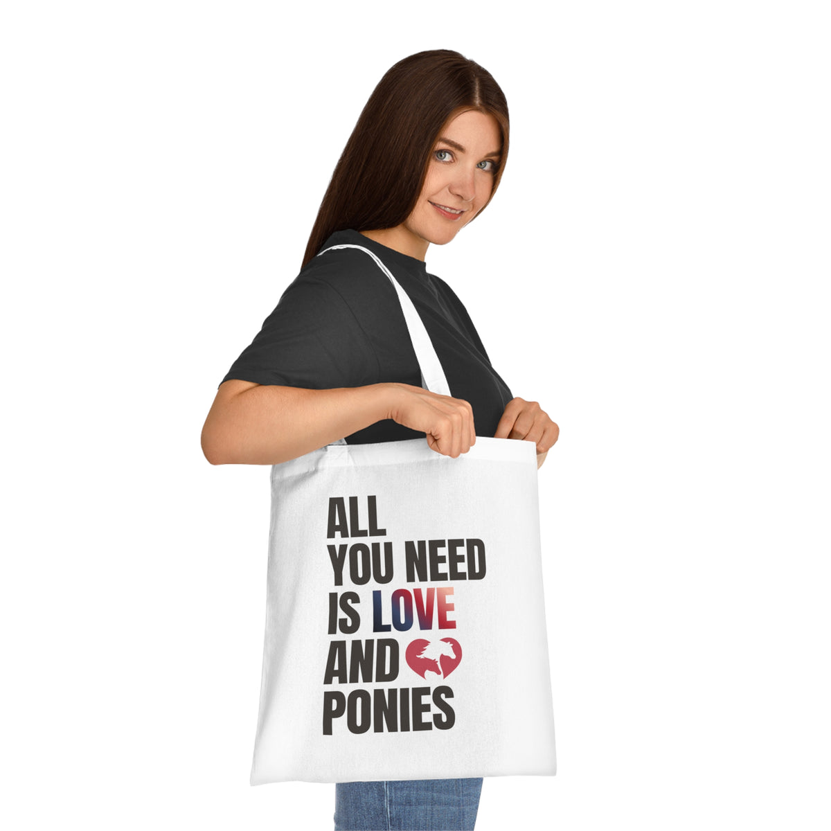 All You Need Is Love and Ponies — Cotton Tote Bag