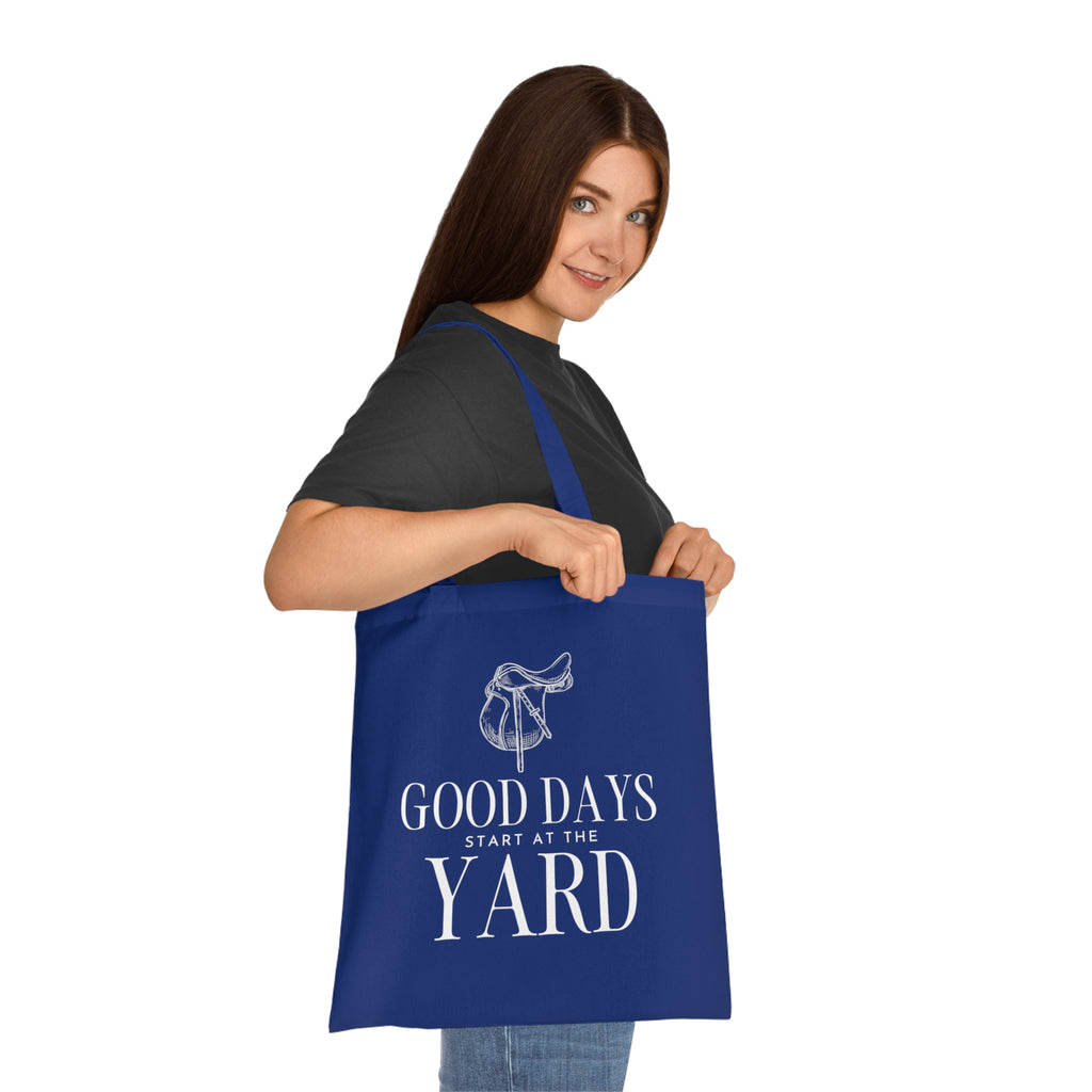 Good days start at the yard - Cotton Tote Bag
