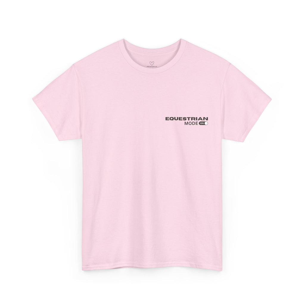 Equestrian Mode On — Equestrian Slogan T-Shirt