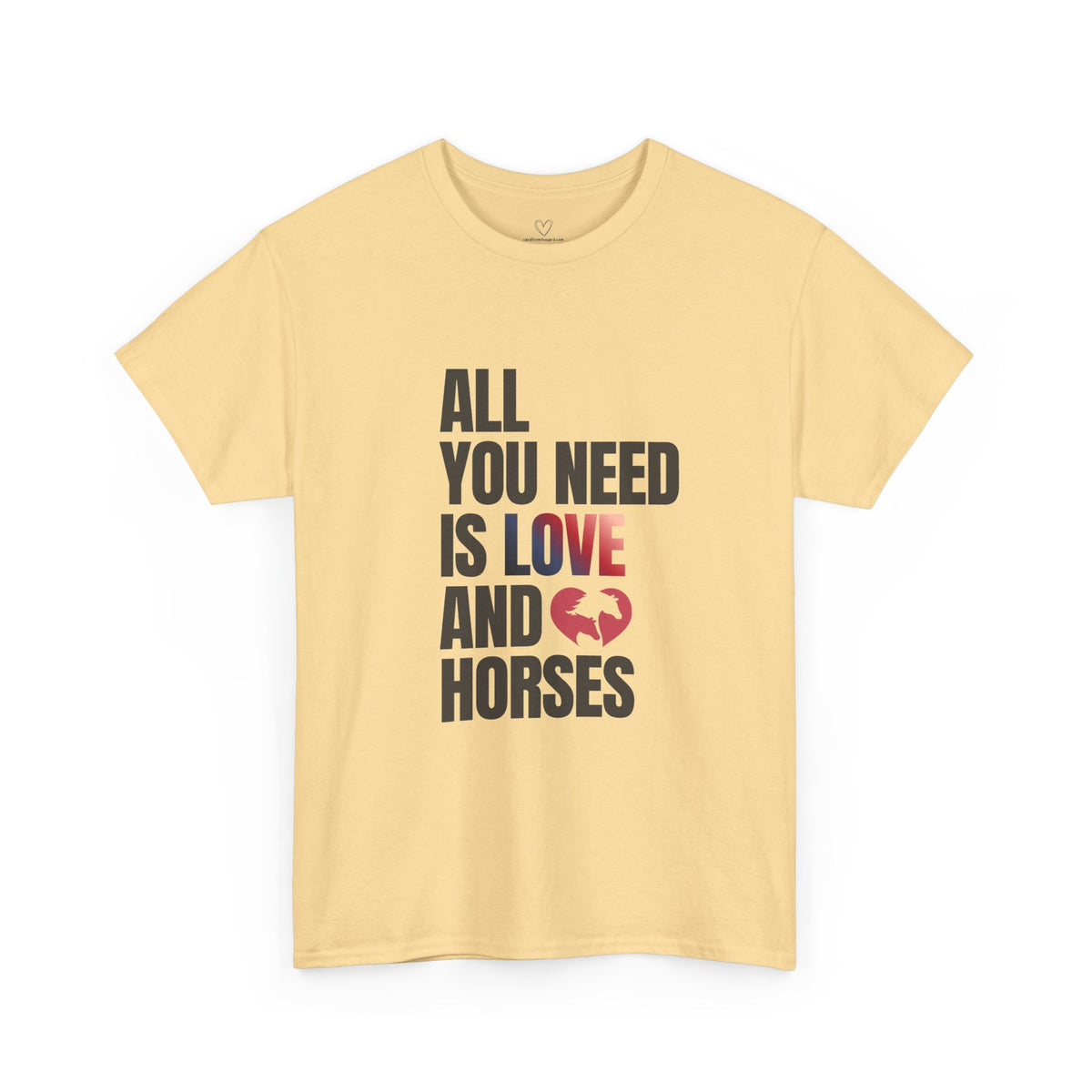 All You Need Is Love and Horses — Equestrian T-Shirt
