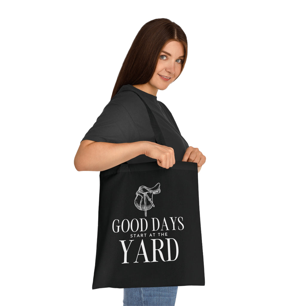 Good days start at the yard - Cotton Tote Bag