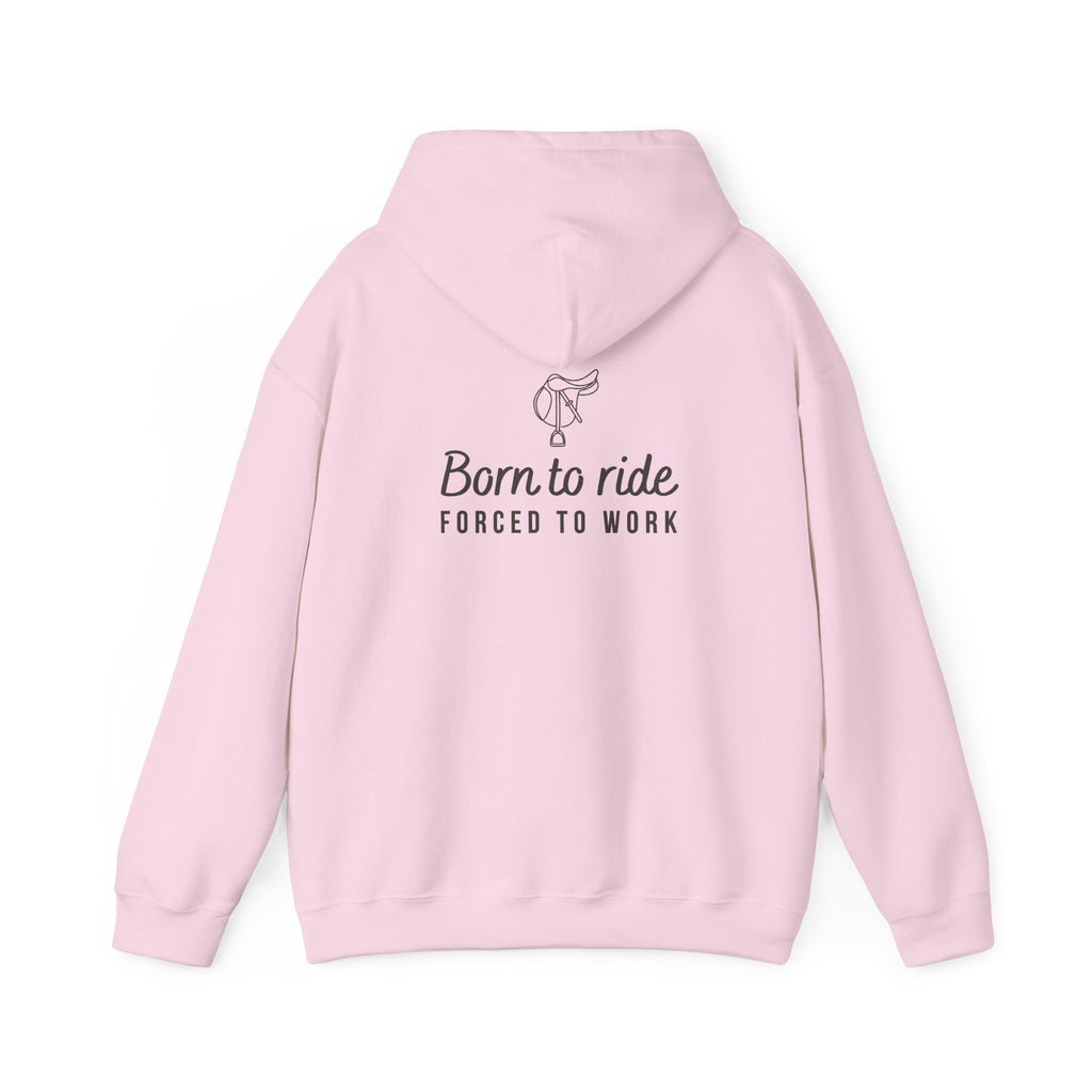Born to Ride, Forced to Work — Equestrian Unisex Hoodie