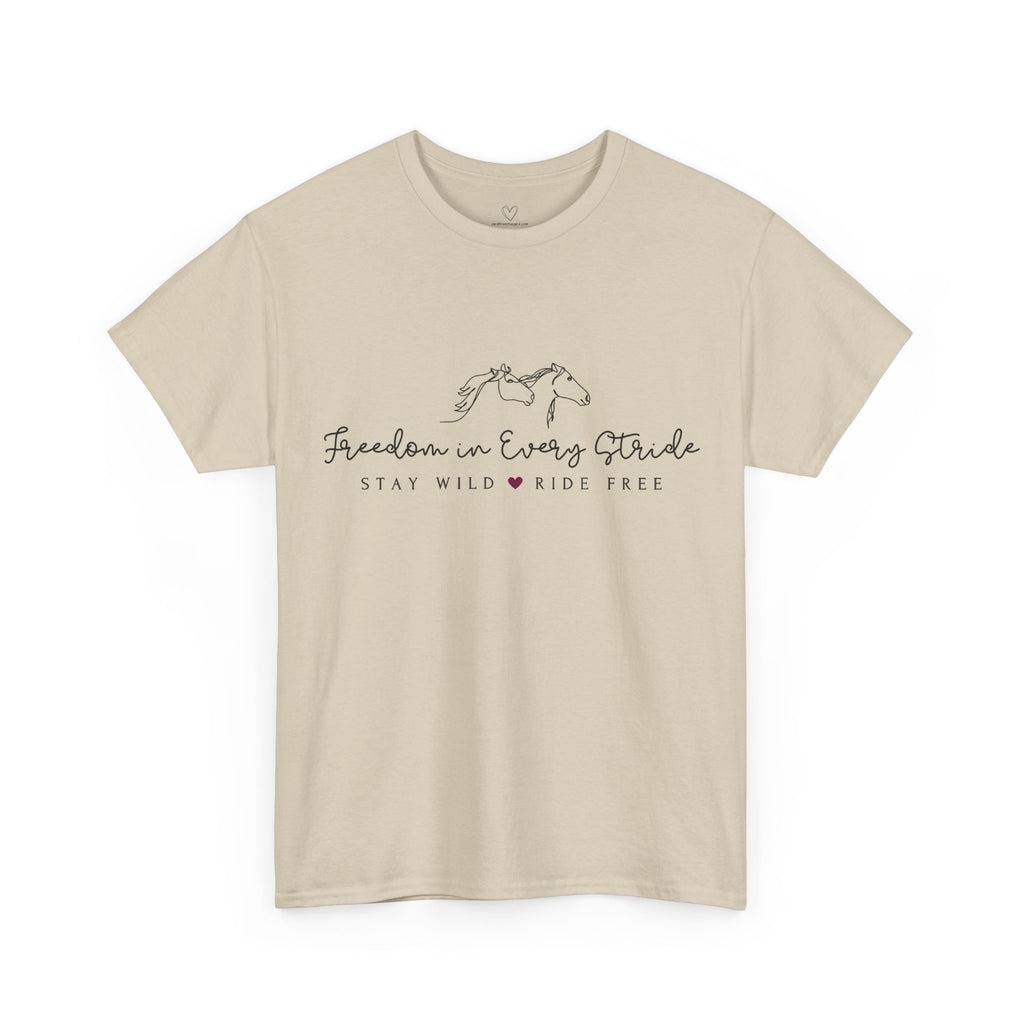 Freedom in Every Stride - Stay Wild - Ride Free Horse T‑Shirt