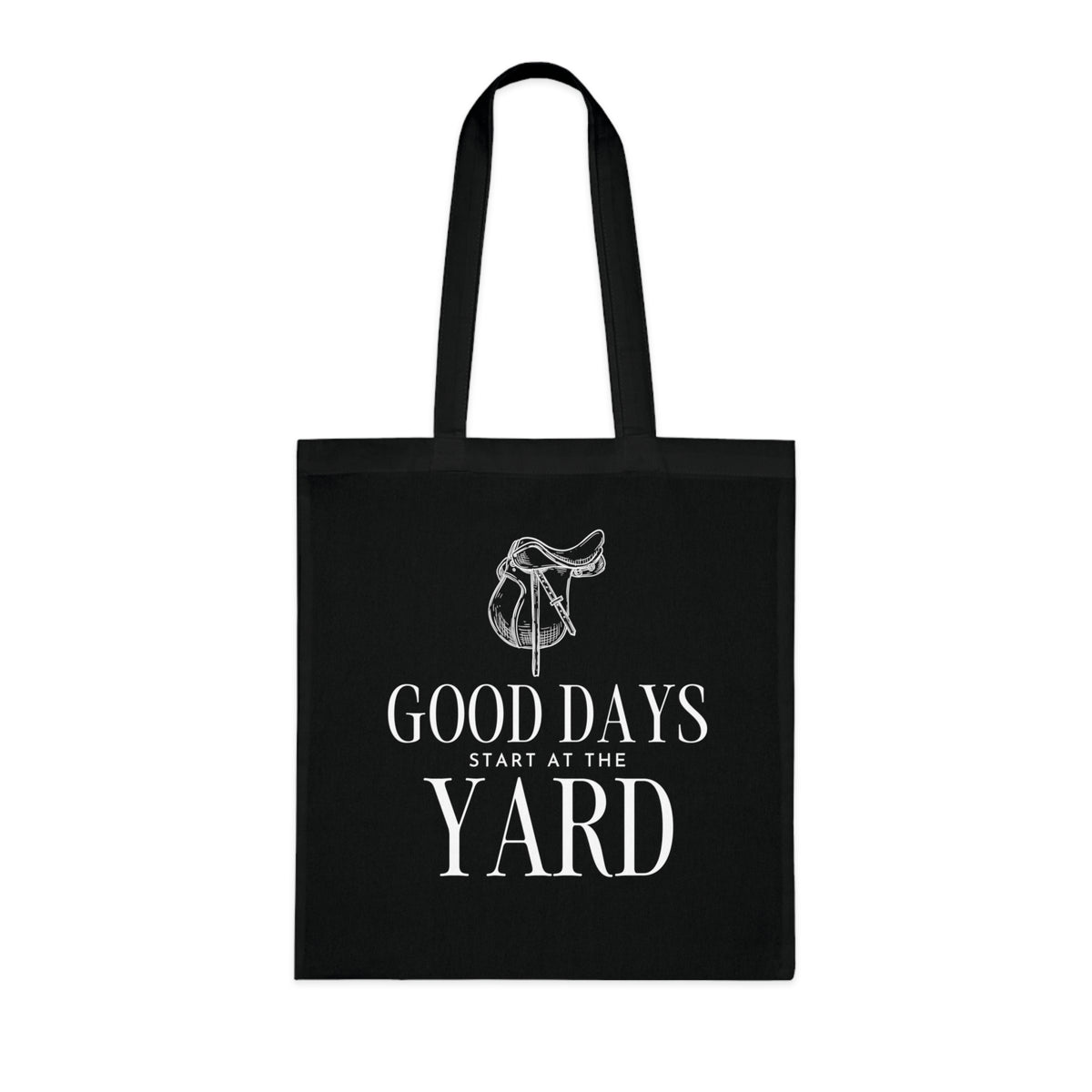Good days start at the yard - Cotton Tote Bag