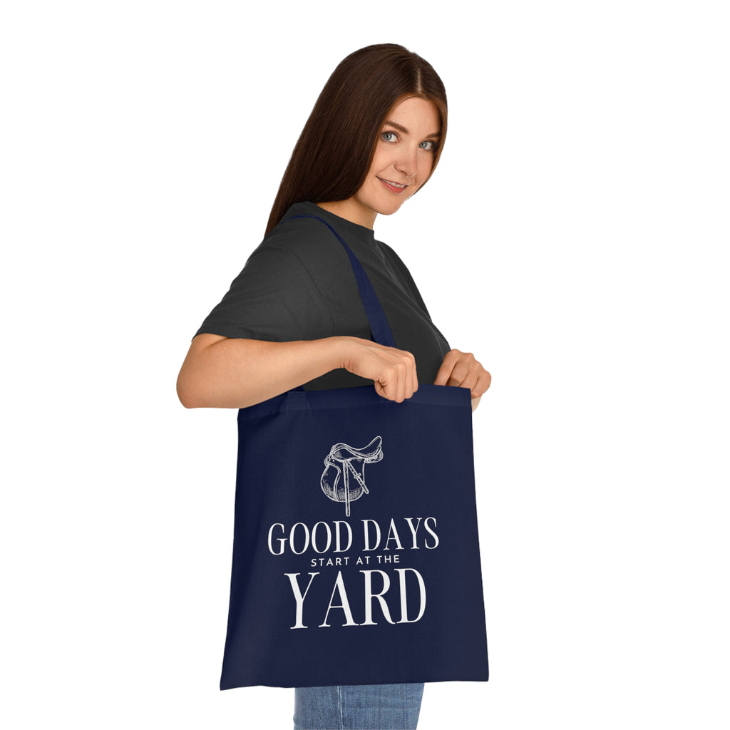Good days start at the yard - Cotton Tote Bag