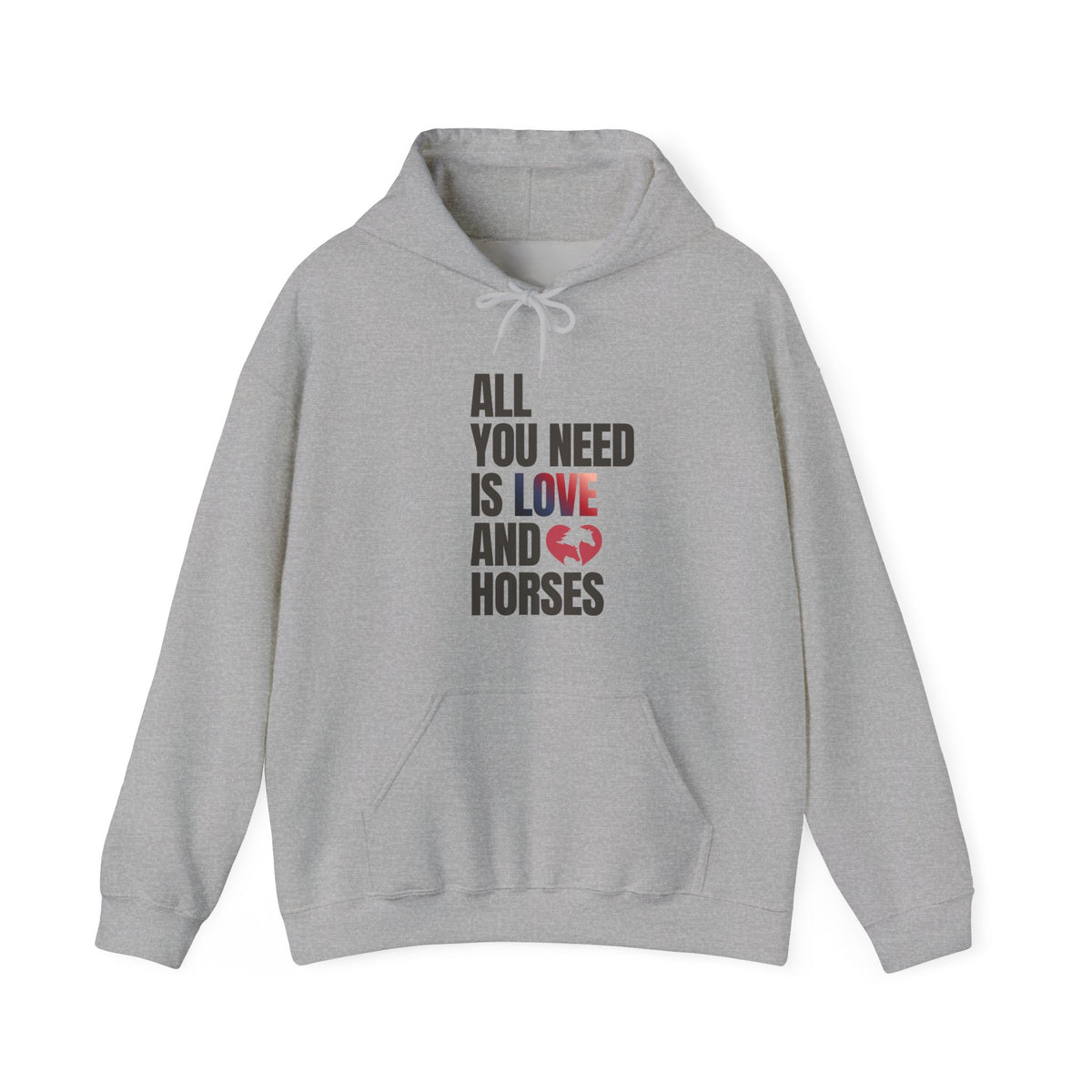 All You Need Is Love and Horses — Unisex Hoodie