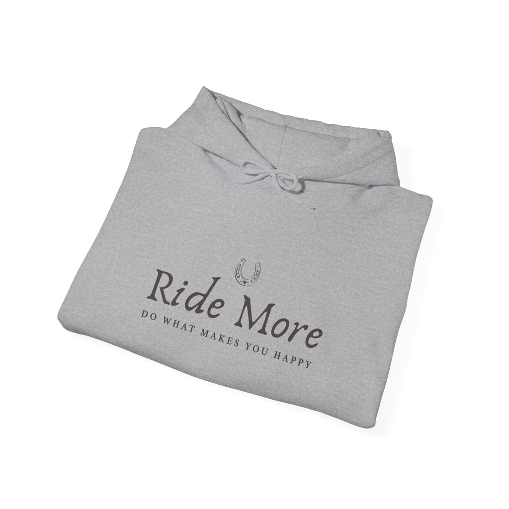 Ride More, Do What Makes You Happy — Equestrian Unisex Hoodie