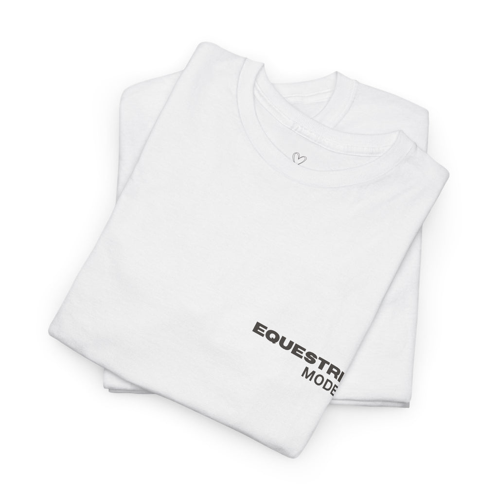 Equestrian Mode On — Equestrian Slogan T-Shirt