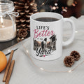 Horse Lover Mug — "Life's Better at the Yard" 11oz Coffee Cup