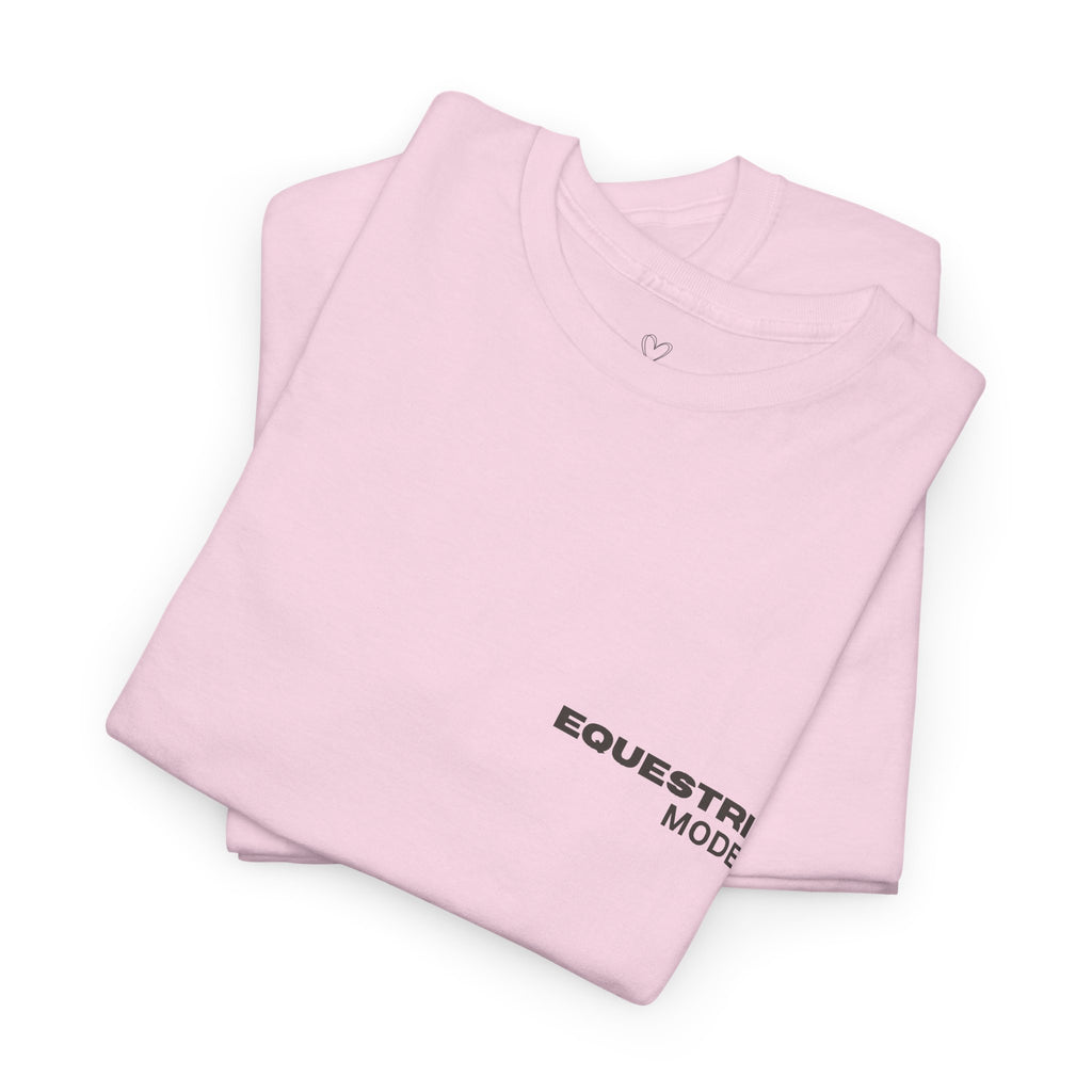 Equestrian Mode On — Equestrian Slogan T-Shirt