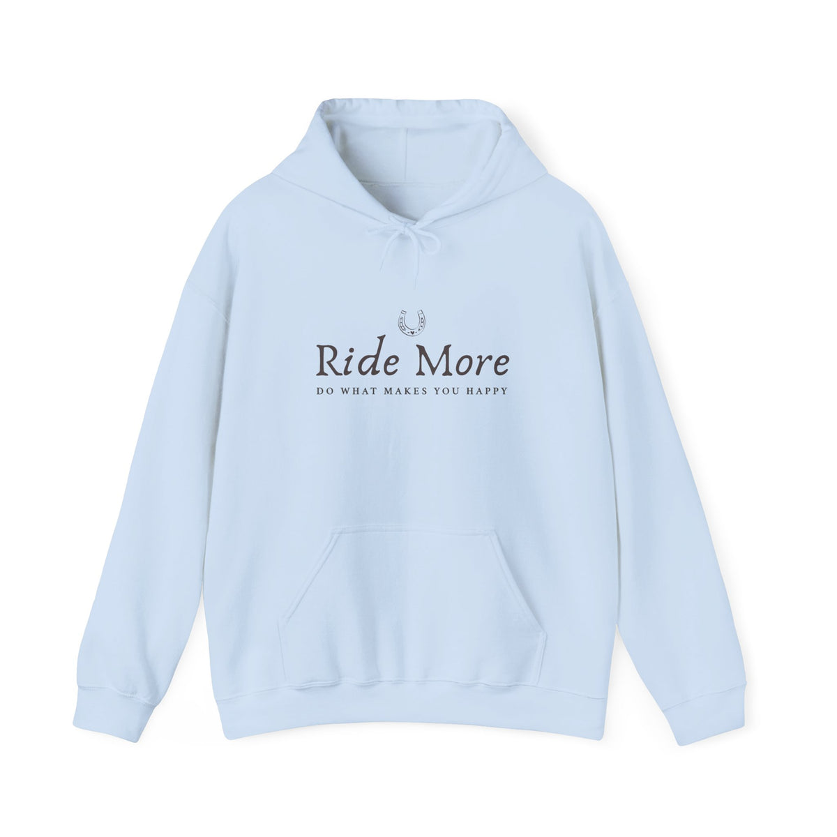 Ride More, Do What Makes You Happy — Equestrian Unisex Hoodie
