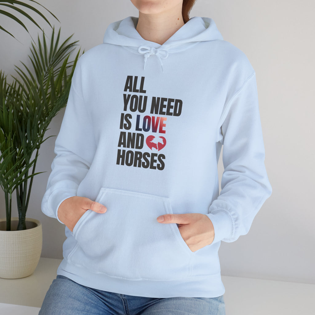 All You Need Is Love and Horses — Unisex Hoodie