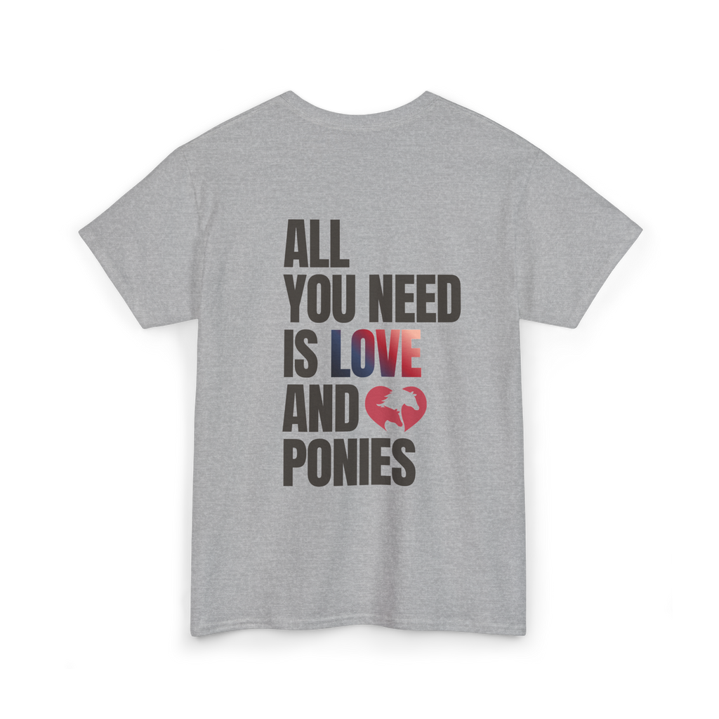 All You Need Is Love and Ponies — Equestrian T-Shirt