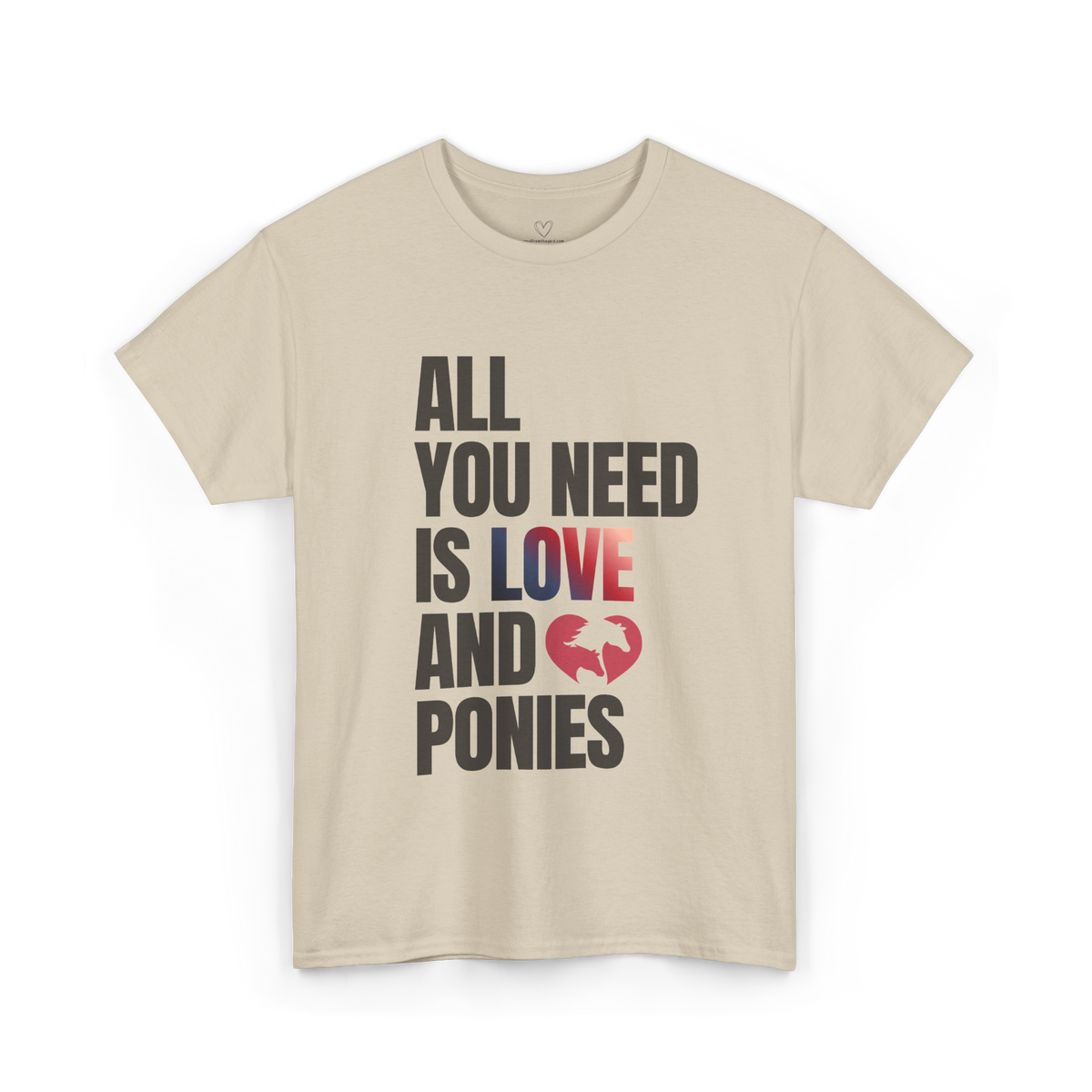 All You Need Is Love and Ponies — Equestrian T-Shirt